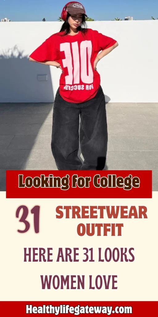 Looking for College Streetwear Outfit Ideas? Here Are 31 Looks Women Love