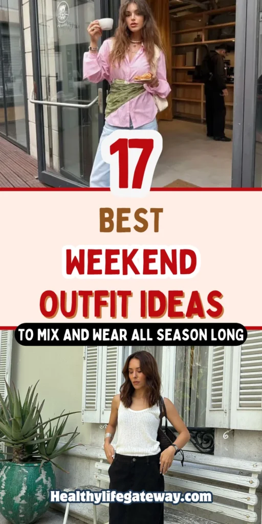 The 17 Best Weekend Outfit Ideas to Mix and Wear All Season Long