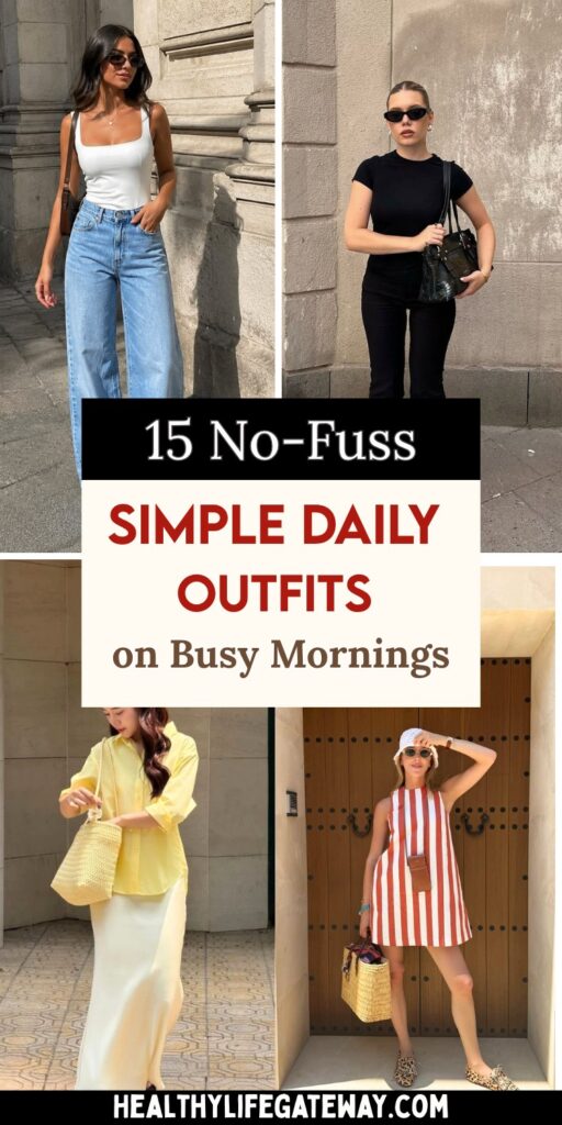 15 No-Fuss Simple Daily Outfits for Women on Busy Mornings