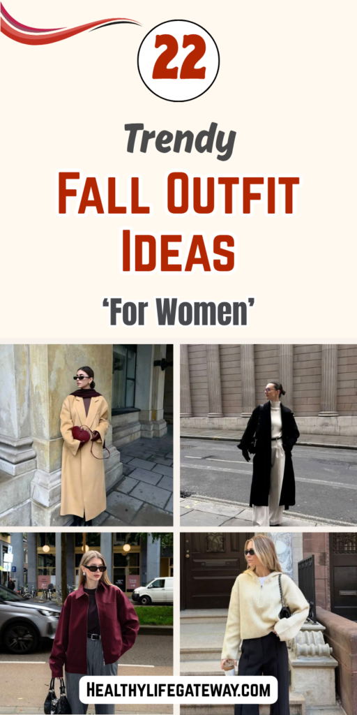 22 Fall Outfit Ideas for Women Who Want a Trendy Autumn Vibe