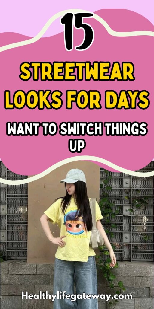 15 Streetwear Looks for Days You Want to Switch Things Up