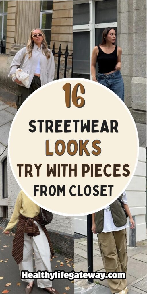 16 Streetwear Looks to Try With Pieces From Your Closet
