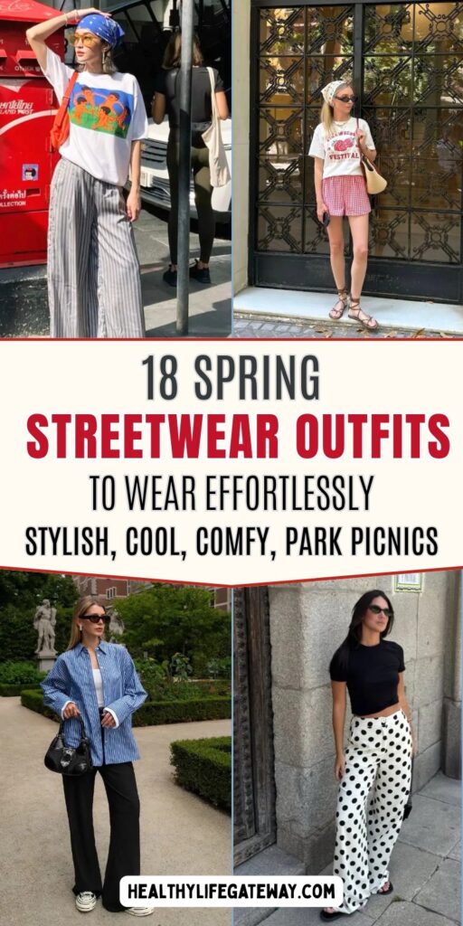 18 Spring Streetwear Outfits for Park Picnics That Are Comfortable, Stylish, and Effortlessly Cool