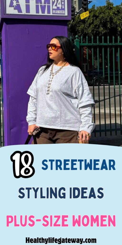 18 Streetwear Styling Ideas for Plus-Size Women