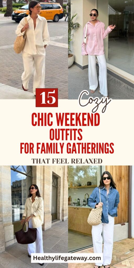 15 Cozy Chic Weekend Outfits for Casual Family Gatherings Get-Togethers That Feel Relaxed
