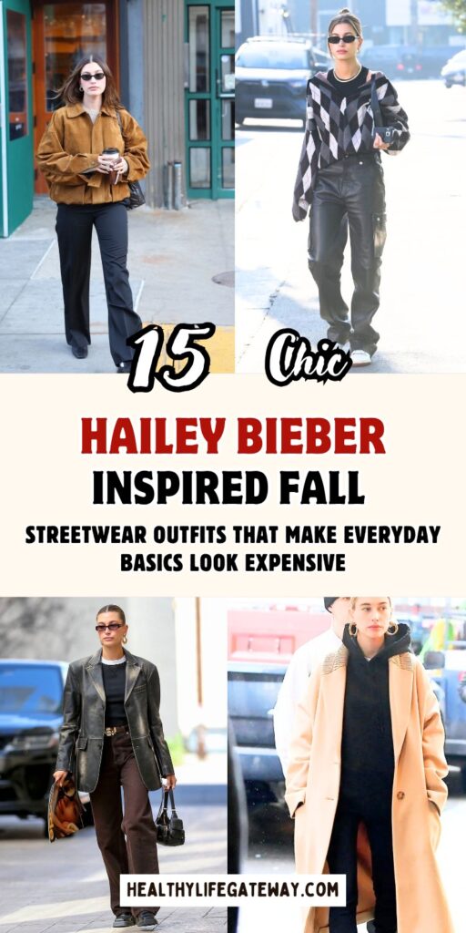 15 Hailey Bieber-Inspired Fall Streetwear Outfits That Make Everyday Basics Look Expensive