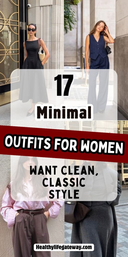 17 Minimal Outfits for Women Who Want Clean, Classic Style