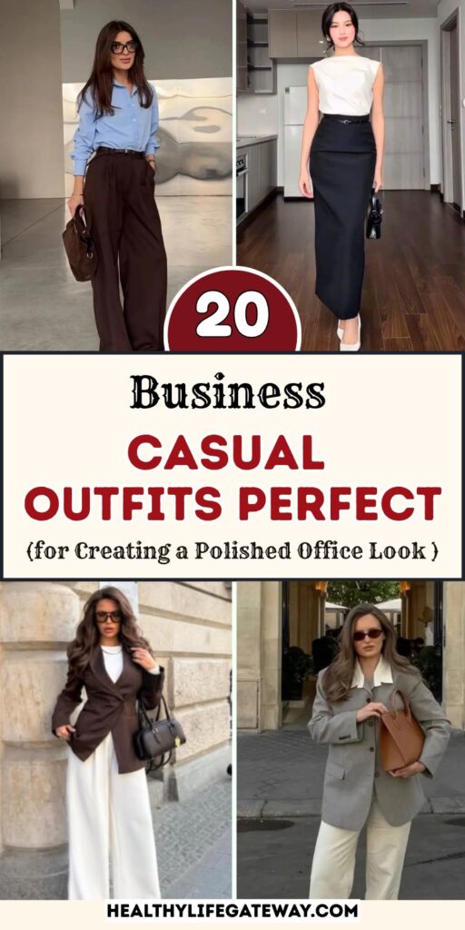 20 Business Casual Outfits Perfect for Creating a Polished Office Look