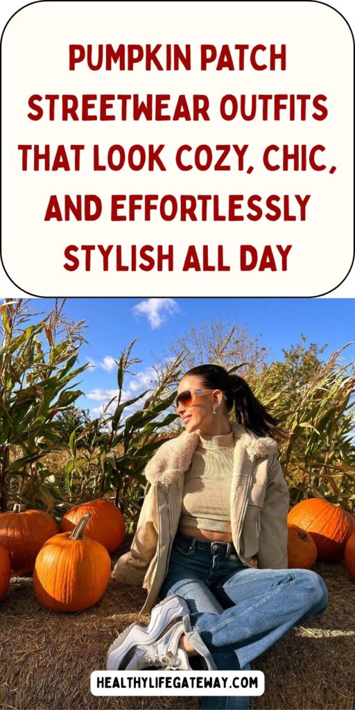 Pumpkin Patch Streetwear Outfits That Look Cozy, Chic, and Effortlessly Stylish All Day