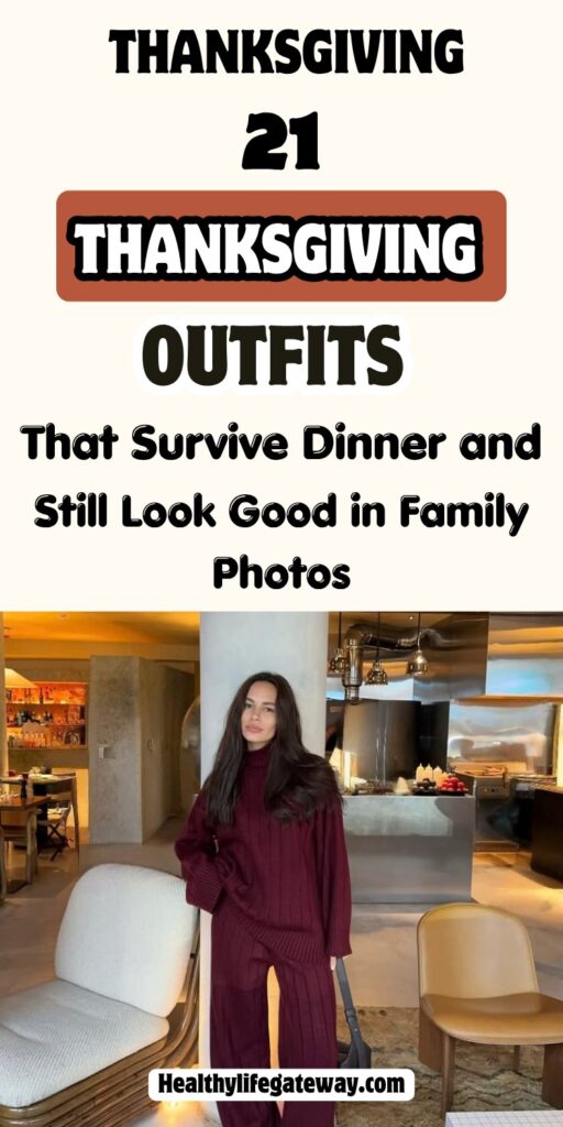 Thanksgiving: 21 Thanksgiving Outfits That Survive Dinner and Still Look Good in Family Photos